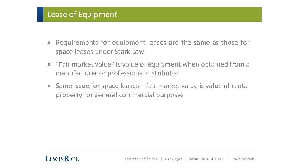 Lease of Equipment · Requirements for equipment leases are the same as those for