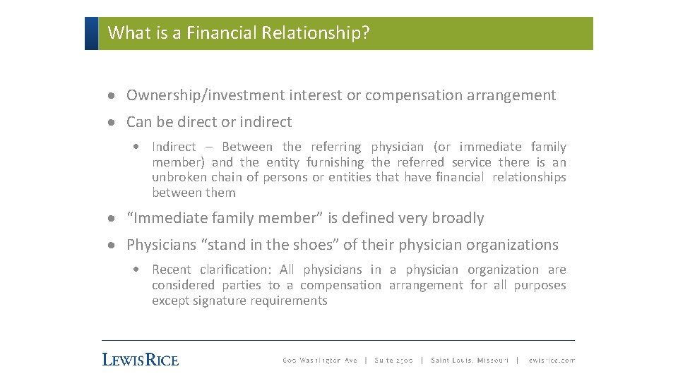 What is a Financial Relationship? · Ownership/investment interest or compensation arrangement · Can be