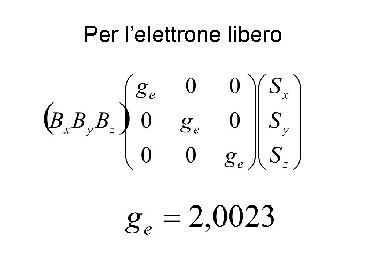 Per l’elettrone libero 