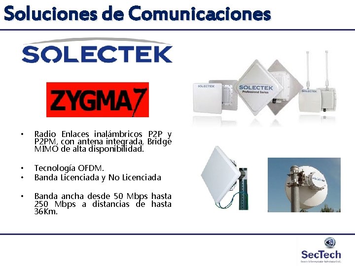 Soluciones de Comunicaciones • Radio Enlaces inalámbricos P 2 P y P 2 PM, Soluciones de Comunicaciones • Radio Enlaces inalámbricos P 2 P y P 2 PM,