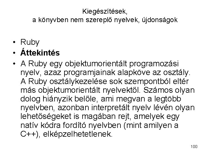 Kiegészítések, a könyvben nem szereplő nyelvek, újdonságok • Ruby • Áttekintés • A Ruby