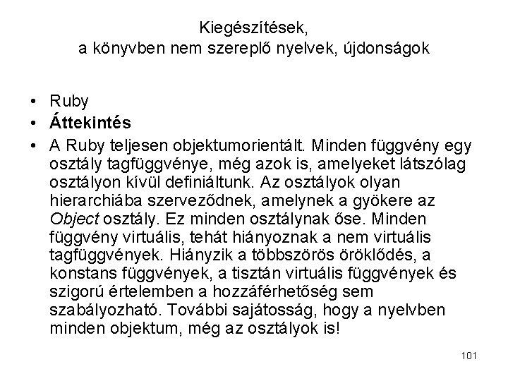 Kiegészítések, a könyvben nem szereplő nyelvek, újdonságok • Ruby • Áttekintés • A Ruby