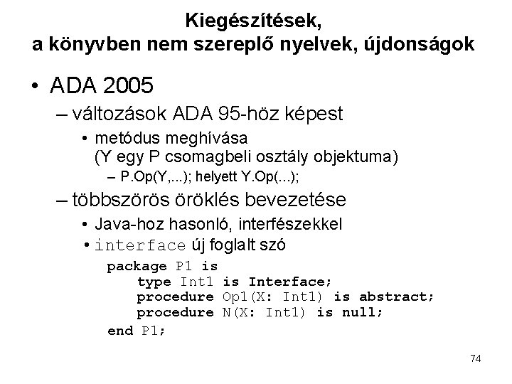 Kiegészítések, a könyvben nem szereplő nyelvek, újdonságok • ADA 2005 – változások ADA 95