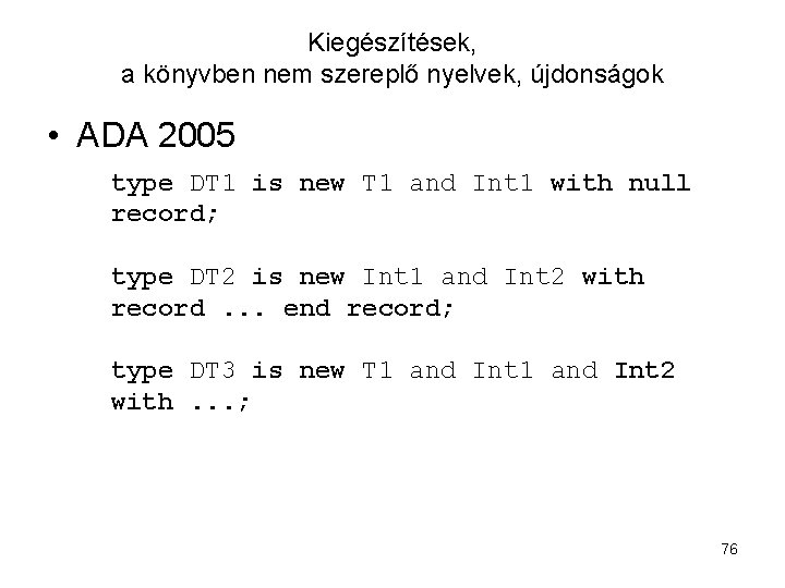 Kiegészítések, a könyvben nem szereplő nyelvek, újdonságok • ADA 2005 type DT 1 is