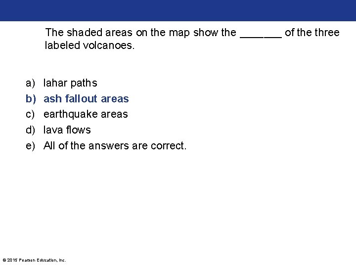 The shaded areas on the map show the _______ of the three labeled volcanoes.