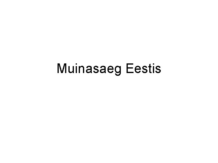 Muinasaeg Eestis 