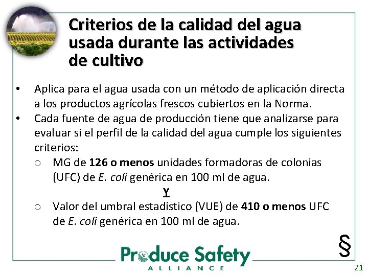 Criterios de la calidad del agua usada durante las actividades de cultivo • •