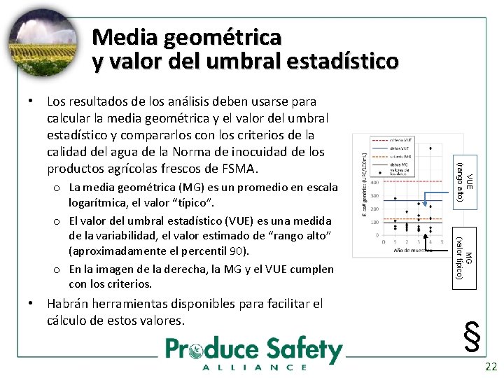 Media geométrica y valor del umbral estadístico • Habrán herramientas disponibles para facilitar el