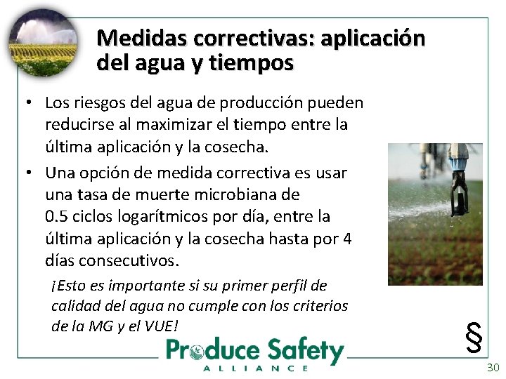 Medidas correctivas: aplicación del agua y tiempos • Los riesgos del agua de producción