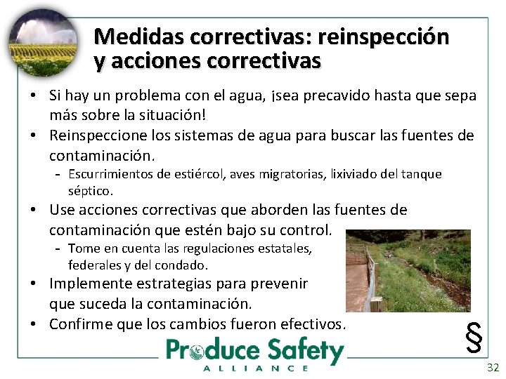 Medidas correctivas: reinspección y acciones correctivas • Si hay un problema con el agua,