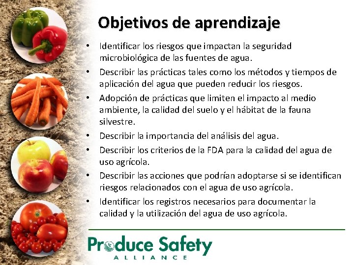 Objetivos de aprendizaje • Identificar los riesgos que impactan la seguridad microbiológica de las