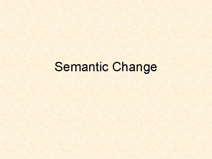 Semantic Change 