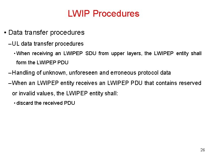 LWIP Procedures • Data transfer procedures – UL data transfer procedures • When receiving