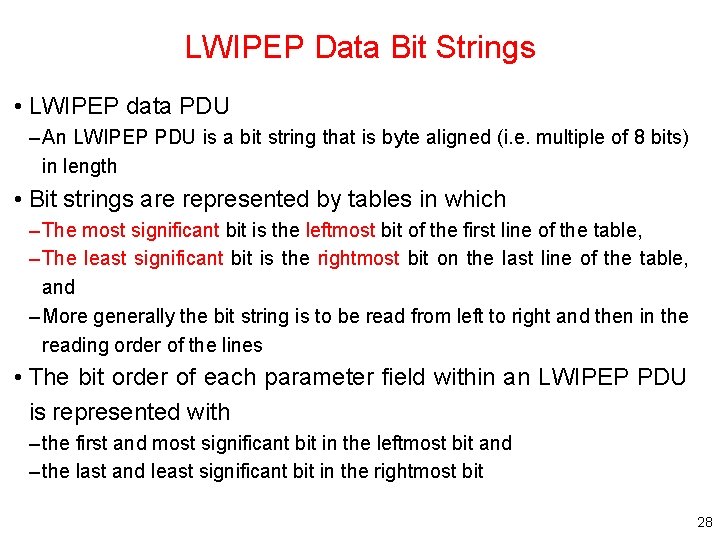 LWIPEP Data Bit Strings • LWIPEP data PDU – An LWIPEP PDU is a