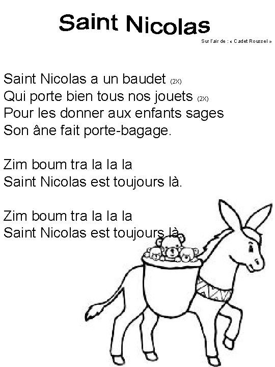 Sur l’air de : « Cadet Roussel » Saint Nicolas a un baudet (2