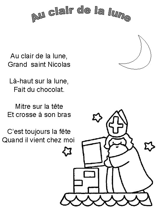 Au clair de la lune, Grand saint Nicolas Là-haut sur la lune, Fait du