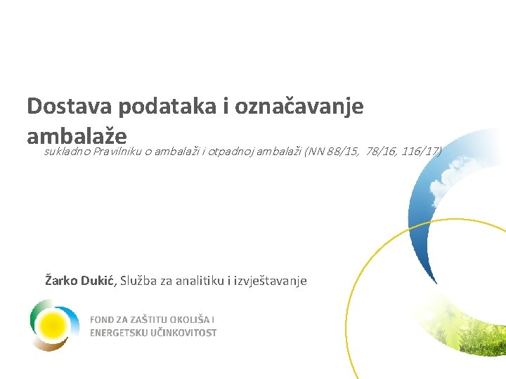 Dostava podataka i označavanje ambalaže sukladno Pravilniku o ambalaži i otpadnoj ambalaži (NN 88/15,