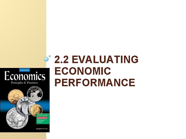 2. 2 EVALUATING ECONOMIC PERFORMANCE 