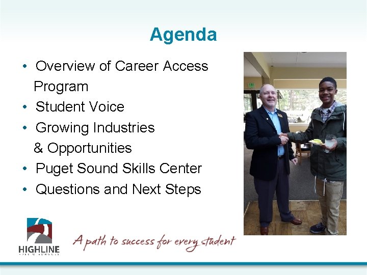 Agenda • Overview of Career Access Program • Student Voice • Growing Industries &