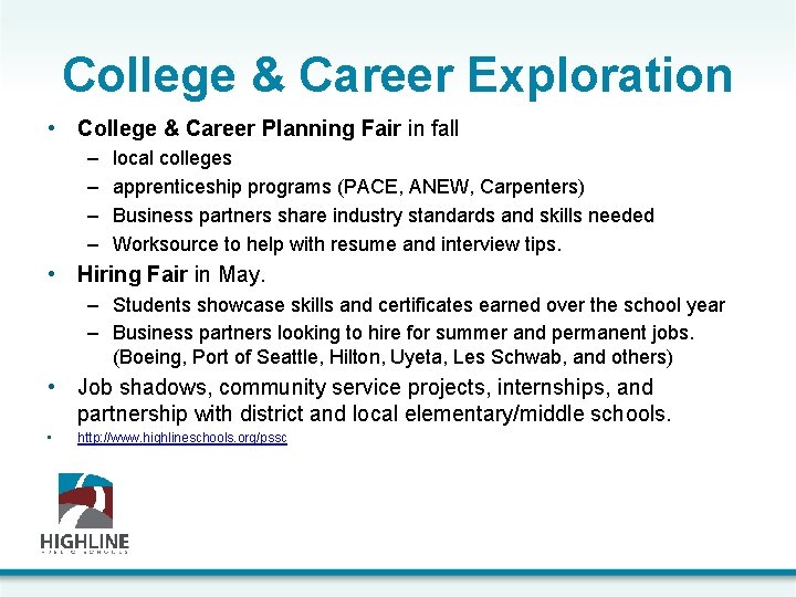 College & Career Exploration • College & Career Planning Fair in fall – –
