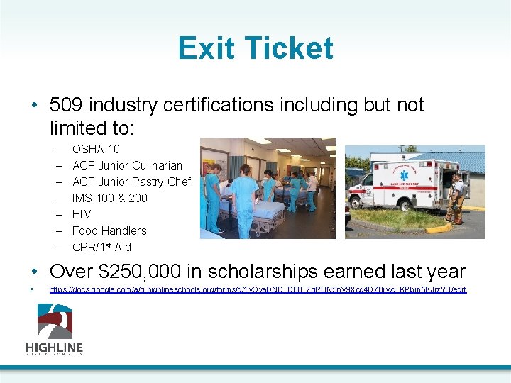 Exit Ticket • 509 industry certifications including but not limited to: – – –