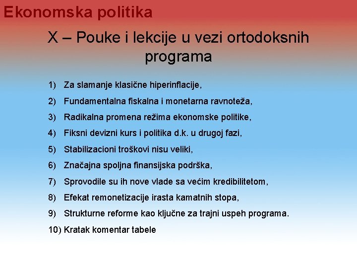 Ekonomska politika X – Pouke i lekcije u vezi ortodoksnih programa 1) Za slamanje Ekonomska politika X – Pouke i lekcije u vezi ortodoksnih programa 1) Za slamanje