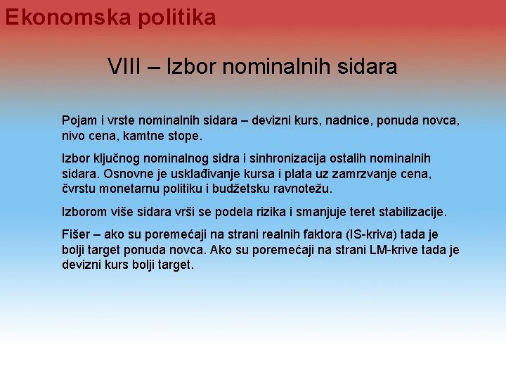 Ekonomska politika VIII – Izbor nominalnih sidara Pojam i vrste nominalnih sidara – devizni