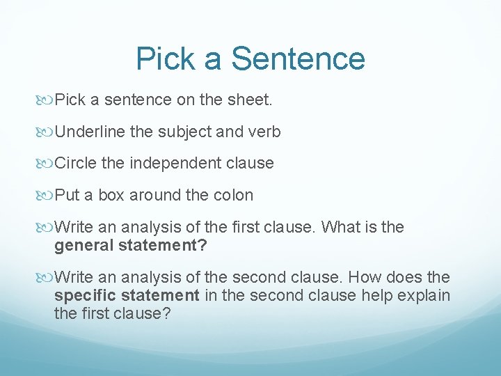 Pick a Sentence Pick a sentence on the sheet. Underline the subject and verb