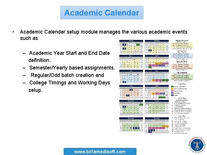 Academic Calendar • Academic Calendar setup module manages the various academic events such as Academic Calendar • Academic Calendar setup module manages the various academic events such as