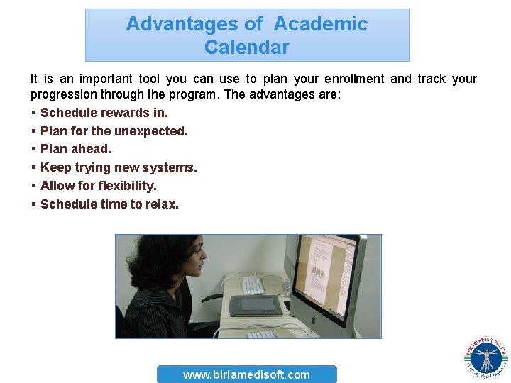 Advantages of Academic Calendar It is an important tool you can use to plan