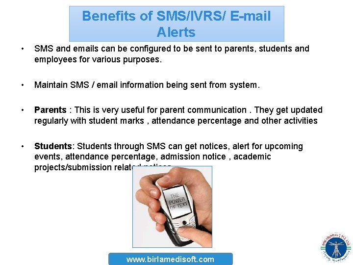 Benefits of SMS/IVRS/ E-mail Alerts • SMS and emails can be configured to be Benefits of SMS/IVRS/ E-mail Alerts • SMS and emails can be configured to be