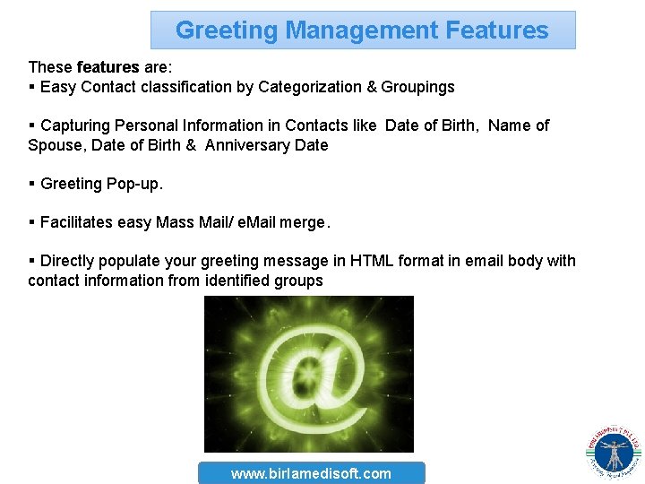 Greeting Management Features These features are: § Easy Contact classification by Categorization & Groupings