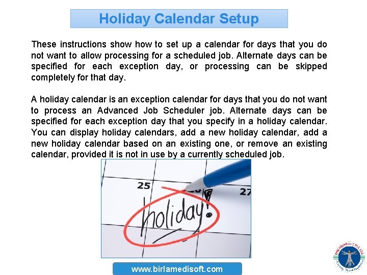 Holiday Calendar Setup These instructions show to set up a calendar for days that