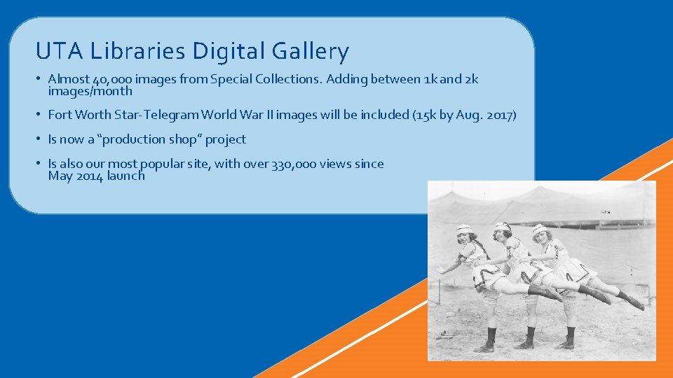 UTA Libraries Digital Gallery • Almost 40, 000 images from Special Collections. Adding between