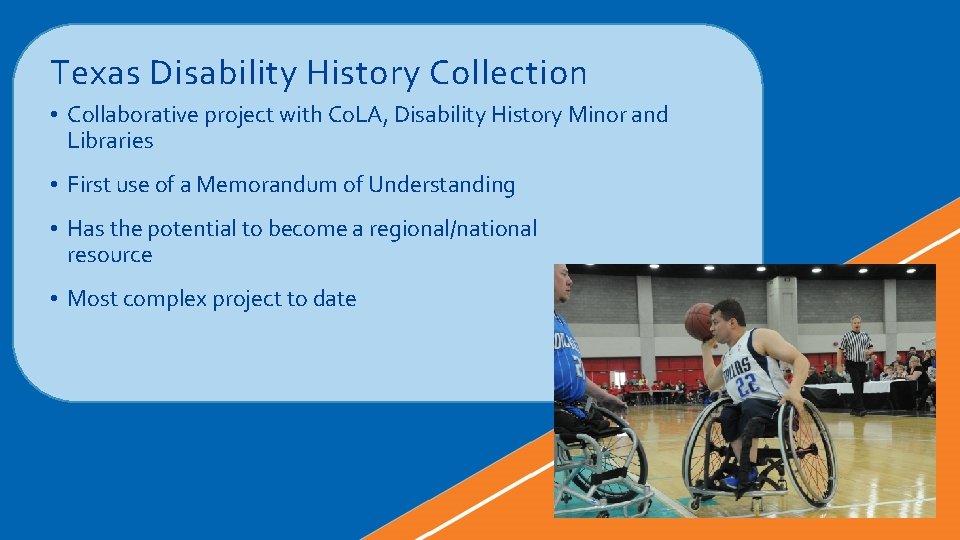Texas Disability History Collection • Collaborative project with Co. LA, Disability History Minor and