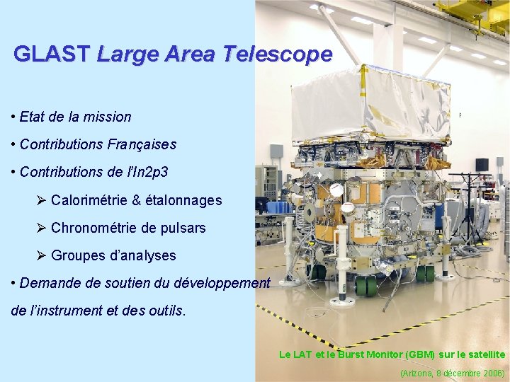 GLAST Large Area Telescope • Etat de la mission • Contributions Françaises • Contributions