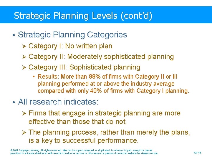 Strategic Planning Levels (cont’d) • Strategic Planning Categories Ø Category I: No written plan