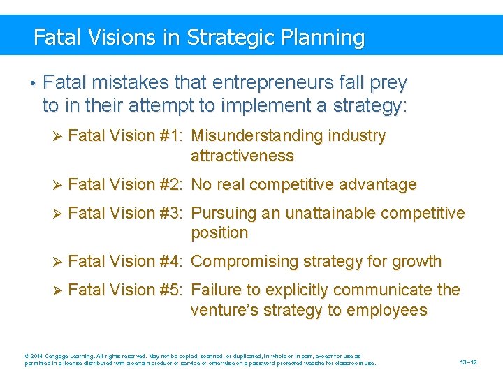 Fatal Visions in Strategic Planning • Fatal mistakes that entrepreneurs fall prey to in