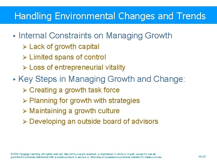 Handling Environmental Changes and Trends • Internal Constraints on Managing Growth Ø Lack of