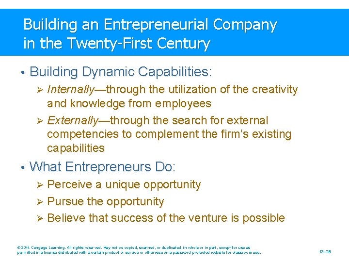 Building an Entrepreneurial Company in the Twenty-First Century • Building Dynamic Capabilities: Ø Internally—through