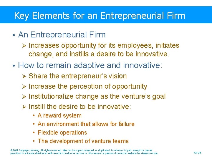 Key Elements for an Entrepreneurial Firm • An Entrepreneurial Firm Ø Increases opportunity for