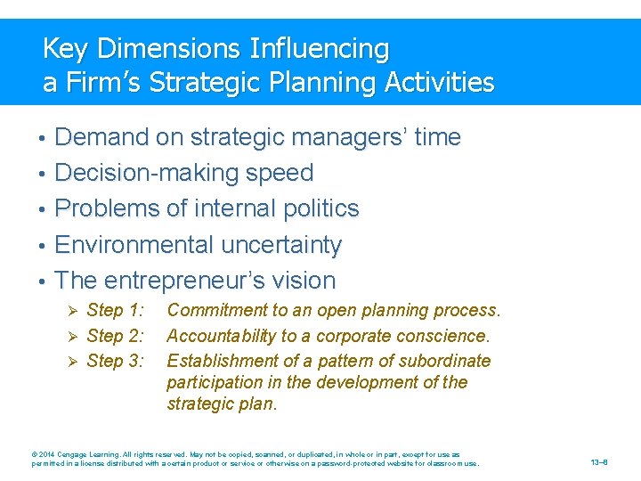 Key Dimensions Influencing a Firm’s Strategic Planning Activities • Demand on strategic managers’ time