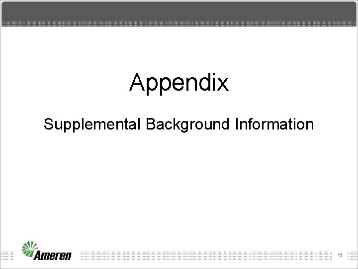 Appendix Supplemental Background Information 18 