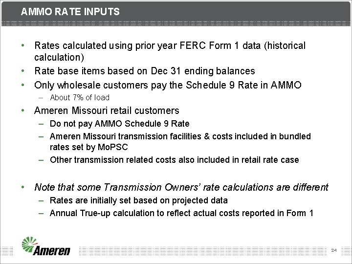 AMMO RATE INPUTS • Rates calculated using prior year FERC Form 1 data (historical