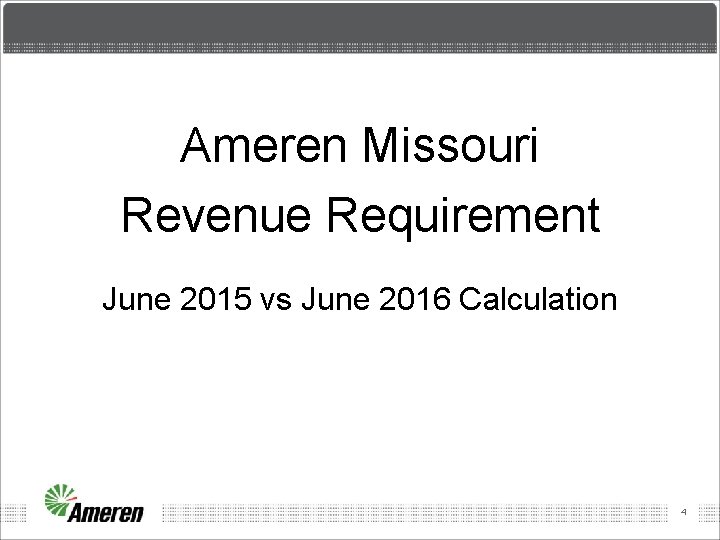 Ameren Missouri Revenue Requirement June 2015 vs June 2016 Calculation 4 