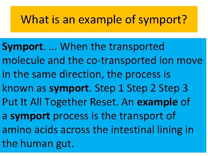 What is an example of symport? Symport. . When the transported molecule and the