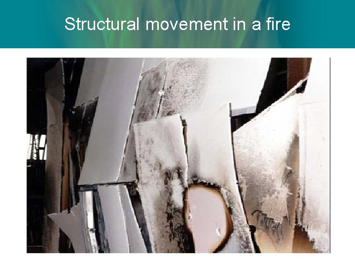 Structural movement in a fire 