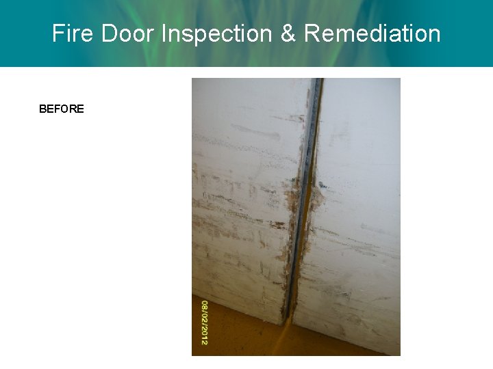 Fire Door Inspection & Remediation BEFORE 