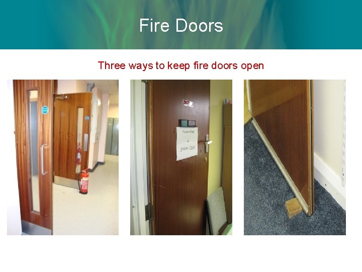Fire Doors Three ways to keep fire doors open 
