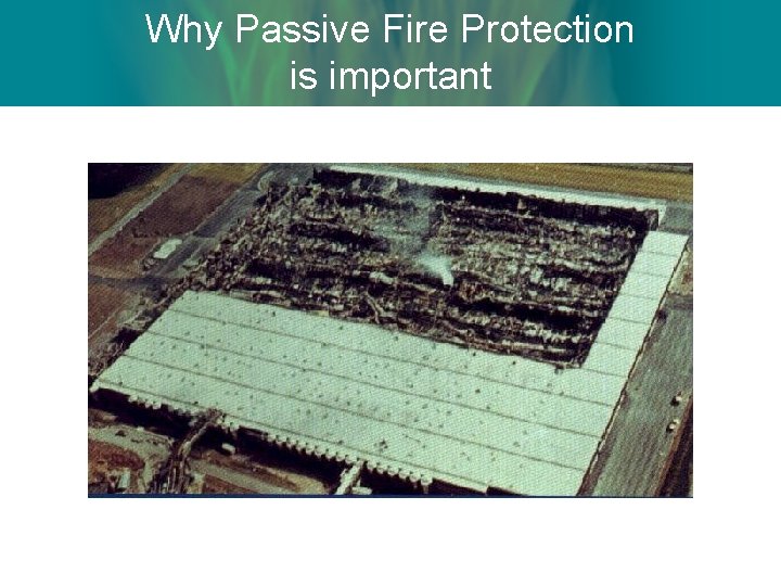 Why Passive Fire Protection is important 
